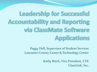 Leadership for Successful Accountability and Reporting via ClassMate Software Applications