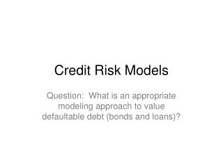 Credit Risk Models