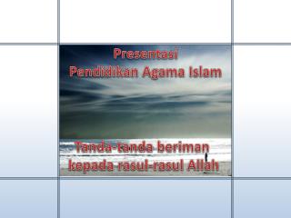 Presentasi Pendidikan Agama Islam