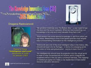 The Knowledge Innovation Zone (KIZ) 2005 Student Award