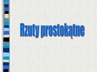 Rzuty prostokątne