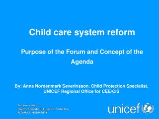 Child care system reform Purpose of the Forum and Concept of the Agenda