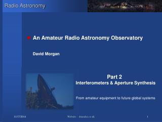 An Amateur Radio Astronomy Observatory David Morgan