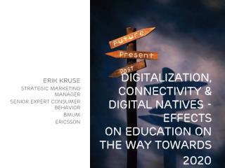 Digitalization, connectivity &amp; digital natives - effects on education on the way towards 2020