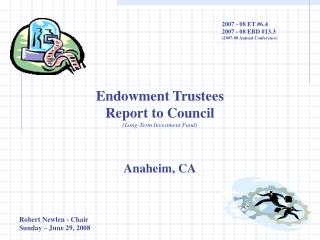 Endowment Trustees Report to Council (Long-Term Investment Fund) Anaheim, CA