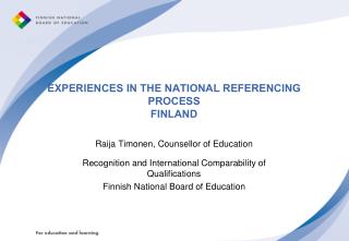 EXPERIENCES IN THE NATIONAL REFERENCING PROCESS FINLAND