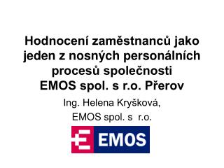 Ing. Helena Kryšková, EMOS spol. s r.o.