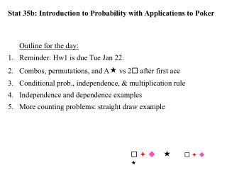 Stat 35b: Introduction to Probability with Applications to Poker Outline for the day: