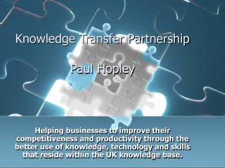 Knowledge Transfer Partnership Paul Hopley