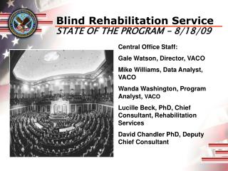 Blind Rehabilitation Service STATE OF THE PROGRAM – 8/18/09