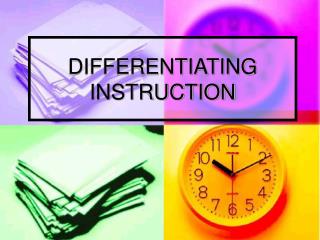 DIFFERENTIATING INSTRUCTION