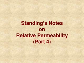 Standing’s Notes on Relative Permeability (Part 4)
