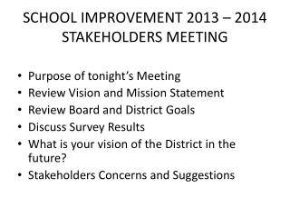 SCHOOL IMPROVEMENT 2013 – 2014 STAKEHOLDERS MEETING