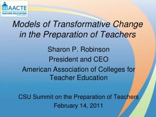 Models of Transformative Change in the Preparation of Teachers