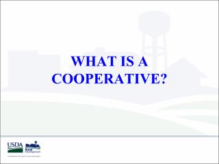 WHAT IS A COOPERATIVE?