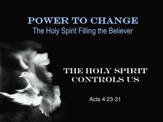 Power To Change The Holy Spirit Filling the Believer