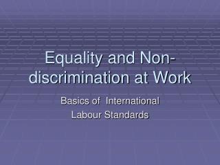 Equality and Non-discrimination at Work