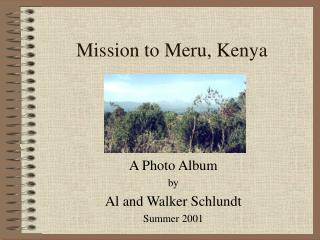 Mission to Meru, Kenya