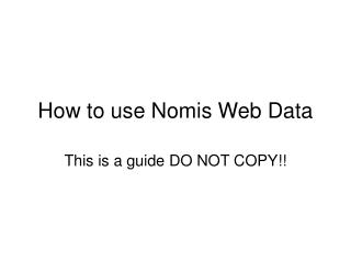 How to use Nomis Web Data