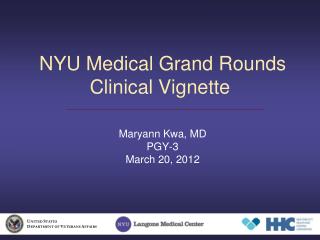 NYU Medical Grand Rounds Clinical Vignette
