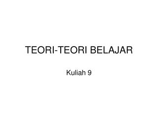 TEORI-TEORI BELAJAR