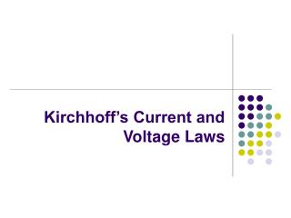 Kirchhoff’s Current and Voltage Laws
