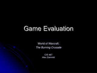 Game Evaluation