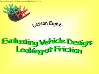 Evaluating Vehicle Design: Looking at Friction