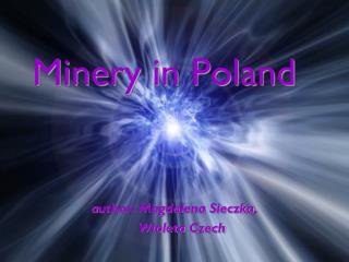 Minery in Poland