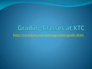 Grading Classes at KTC