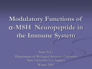 Modulatory Functions of  -MSH Neuropeptide in the Immune System