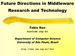 Future Directions in Middleware Research and Technology