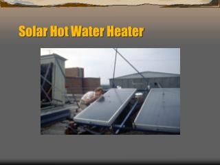 Solar Hot Water Heater