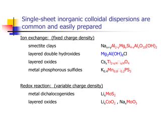 Single-sheet inorganic colloidal dispersions are common and easily prepared