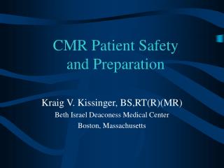 CMR Patient Safety and Preparation