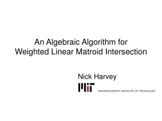 An Algebraic Algorithm for Weighted Linear Matroid Intersection