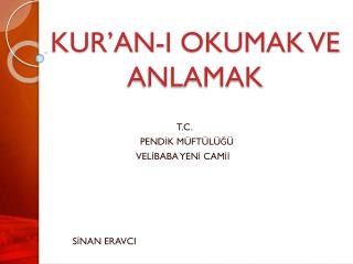 KUR’AN-I OKUMAK VE ANLAMAK