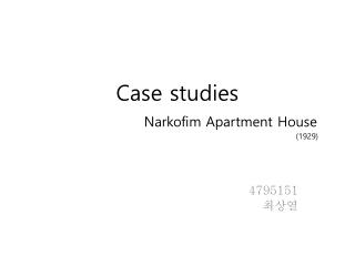 Case studies Narkofim Apartment House 							 (1929)