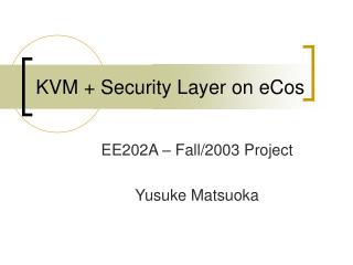 KVM + Security Layer on eCos