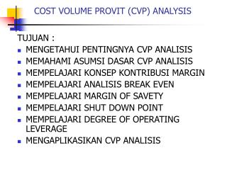 COST VOLUME PROVIT (CVP) ANALYSIS