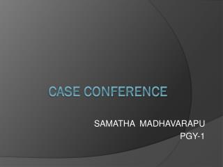 Case Conference