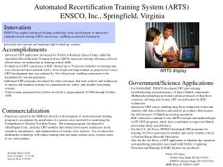 Automated Recertification Training System (ARTS) ENSCO, Inc., Springfield, Virginia
