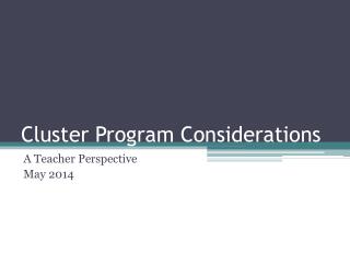 Cluster Program Considerations