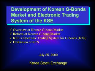 Development of Korean G-Bonds Market and Electronic Trading System of the KSE