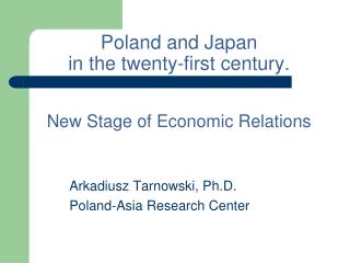 Poland and Japan in the twenty-first century. New Stage of Economic Relations