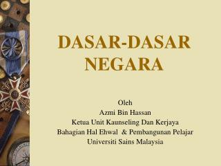 DASAR-DASAR NEGARA