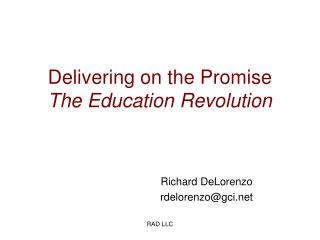 Delivering on the Promise The Education Revolution