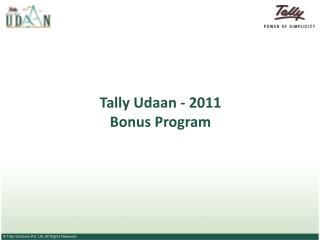Tally Udaan - 2011 Bonus Program
