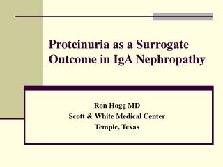 Proteinuria as a Surrogate Outcome in IgA Nephropathy