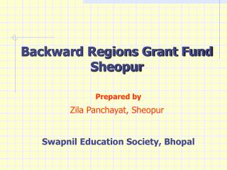 Backward Regions Grant Fund Sheopur